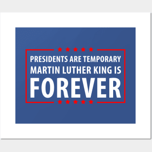 Presidents are temporary Martin is Forever. Posters and Art